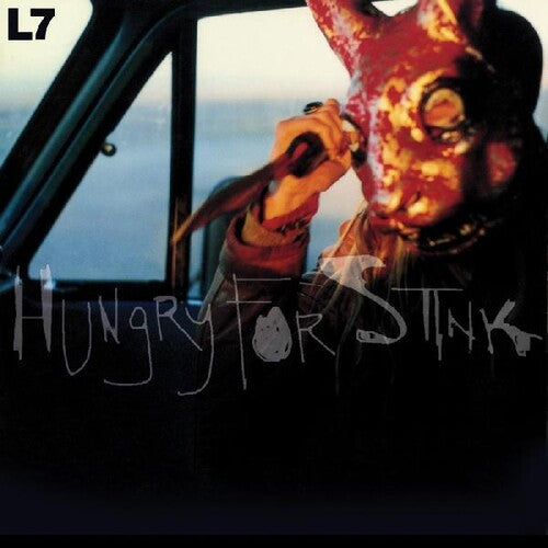 L7: Hungry For Stink