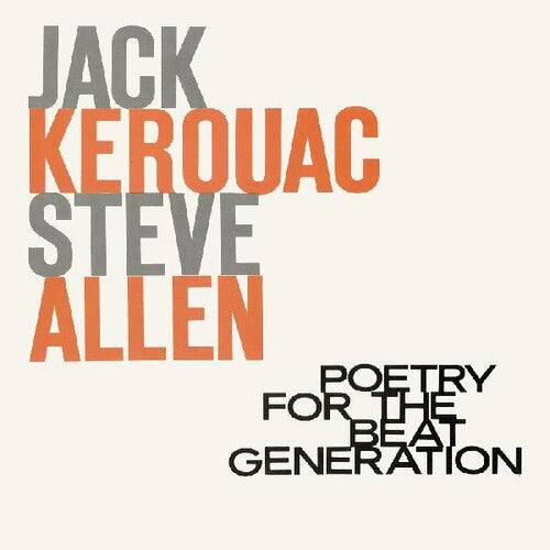 Kerouac, Jack / Allen, Steve: Poetry For The Beat Generation (100th Birthday)