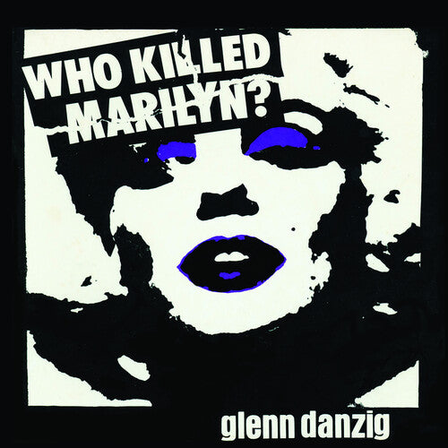 Danzig, Glenn: Who Killed Marilyn?