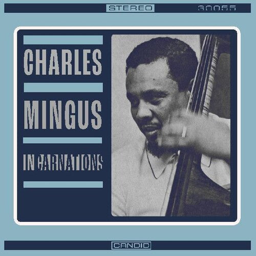 Mingus, Charles: Incarnations