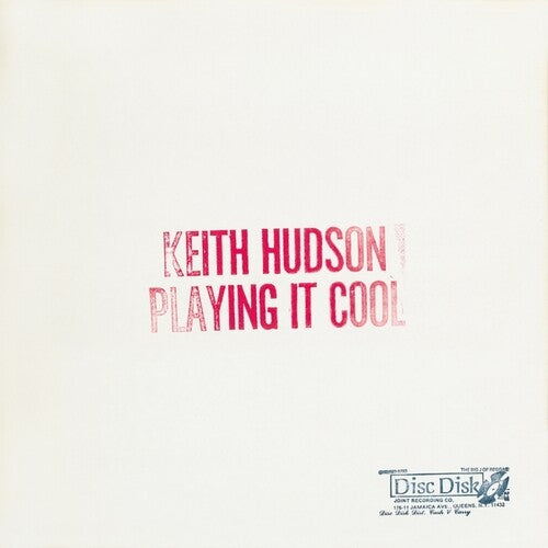 Hudson, Keith: Playing It Cool And Playing It Right