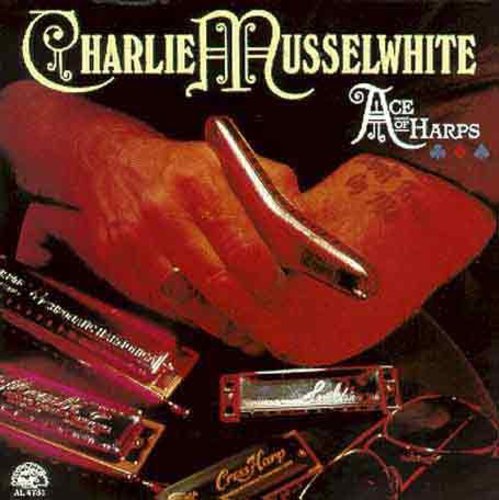Musselwhite, Charlie: Ace of Harps