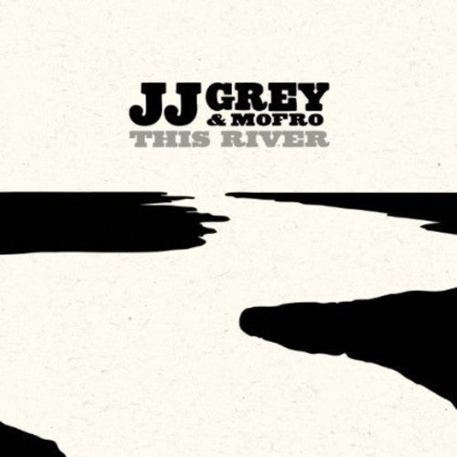 Grey, Jj & Mofro: This River