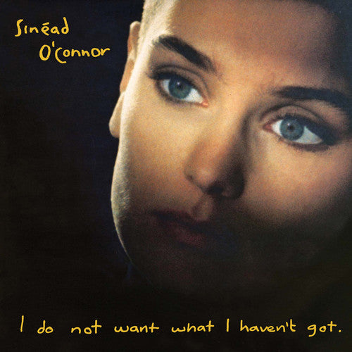 O'Connor, Sinead: I Do Not Want What I Haven't Got