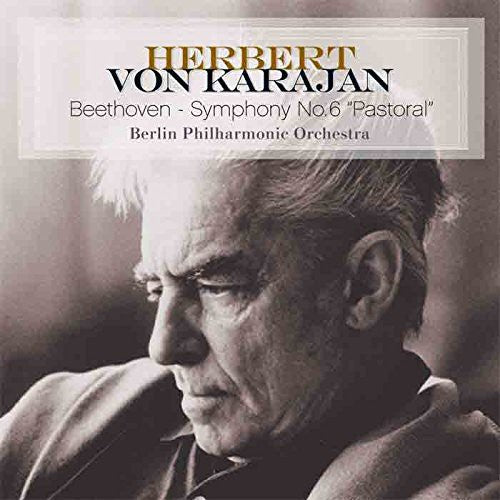 Von Karajan, Herbert: Beethoven-Symphony No. 6 Pastoral