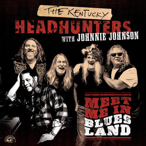 Kentucky Headhunters / Johnson, Johnnie: Meet Me in Bluesland