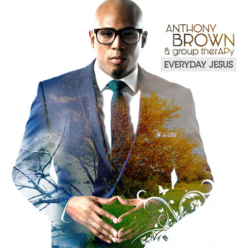 Brown, Anthony & Group Therapy: Everyday Jesus