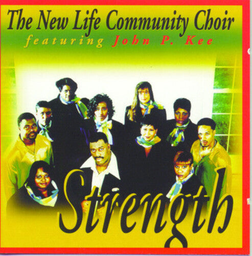 Kee, John P / New Life Community Choir: Strength