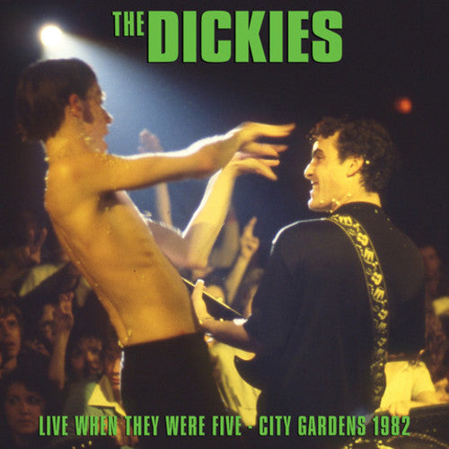 Dickies: Live When They Were Five - City Gardens 1982