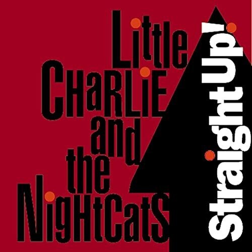 Little Charlie & the Nightcats: Straight Up