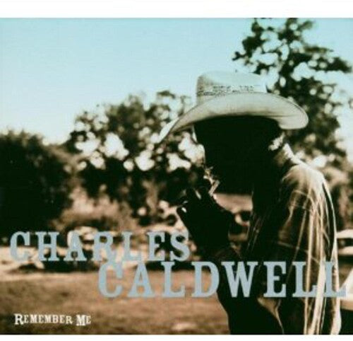 Caldwell, Charles: Remember Me