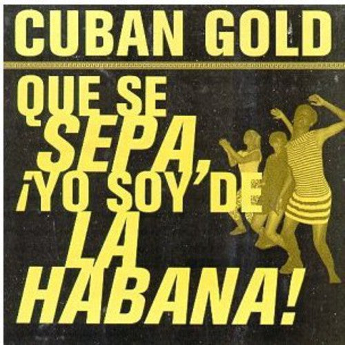 Cuban Gold / Various: Cuban Gold: Que Se Sepa / Various