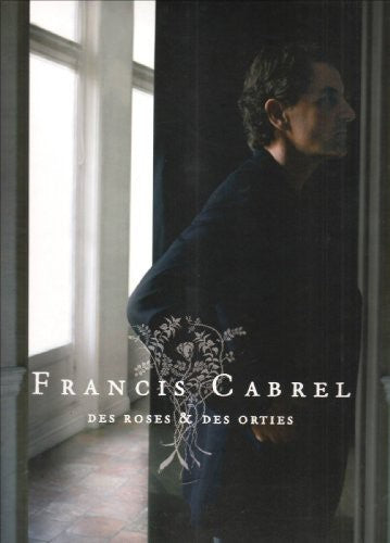 Cabrel, Francis: Des Roses Et Des Orties