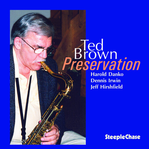 Brown, Ted: Preservation