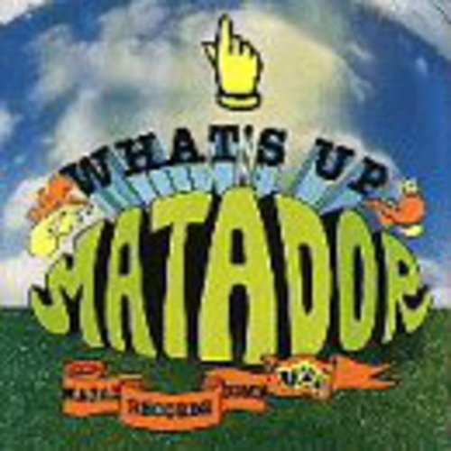 What's Up Matador / Various: What's Up Matador / Various