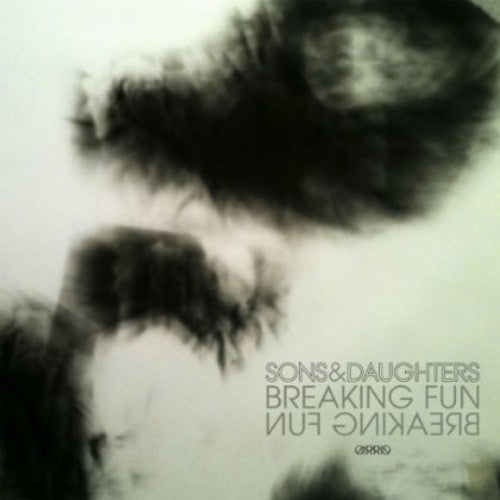 Sons & Daughters: Breaking Fun