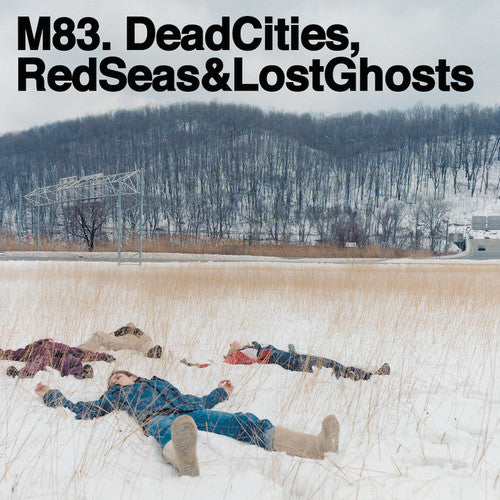 M83: Dead Cities Red Seas & Lost Ghosts