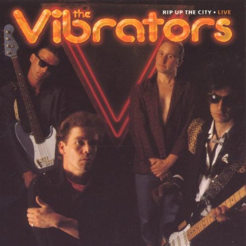 Vibrators: Rip Up the City Live