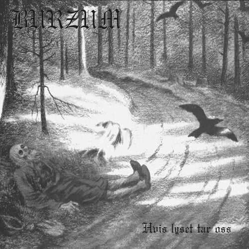 Burzum: Hvis Lyset Tar Oss