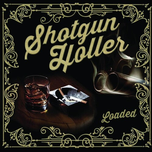 Shotgun Holler: Loaded