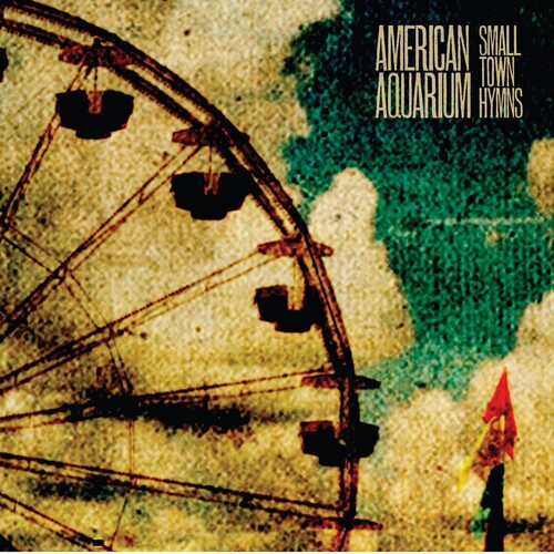 American Aquarium: Small Town Hymns