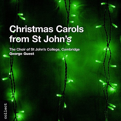 Choir of st John's College / Guest: Christmas Carols from St John's