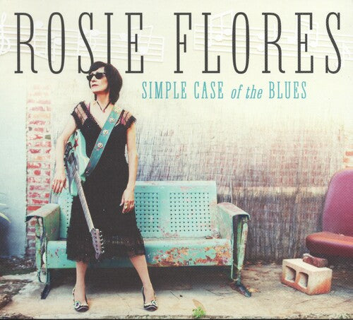 Flores, Rosie: Simple Case Of The Blues