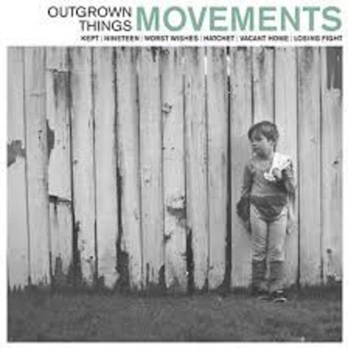 Movements: Outgrown Things