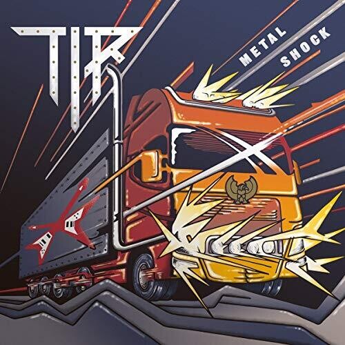 TIR: Metal Shock