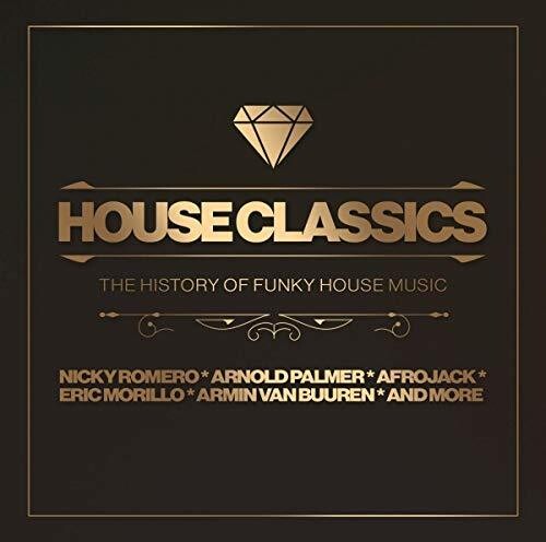 House Classics: History of Funky House Music / Var: House Classics: History Of Funky House Music