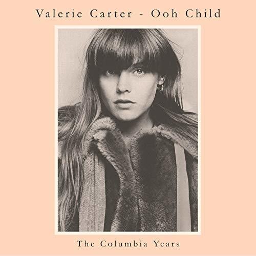 Carter, Valerie: Ooh Child: The Columbia Years