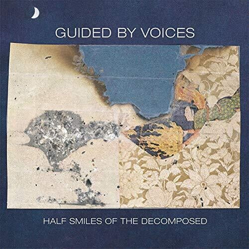 Guided by Voices: Half Smiles Of The Decomposed