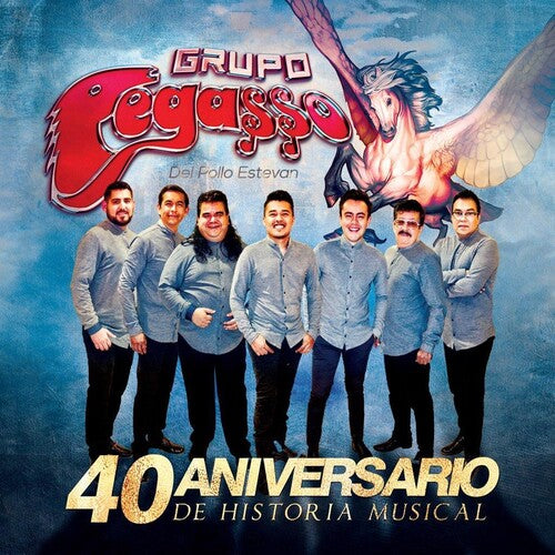 Pegasso De Pollo Estevan: 40 Aniversario De Historia Musical