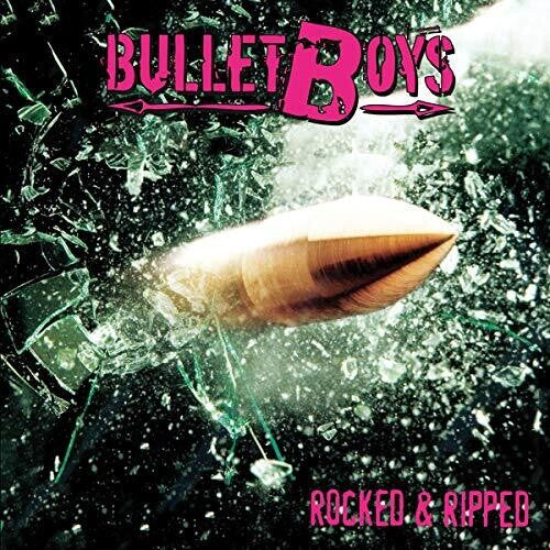 Bulletboys: Rocked & Ripped