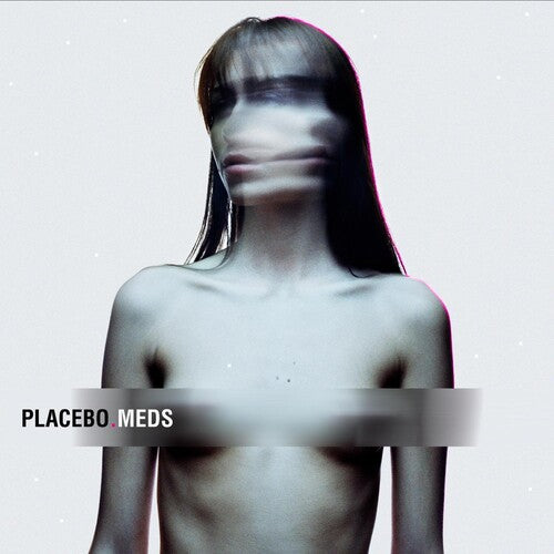 Placebo: Meds