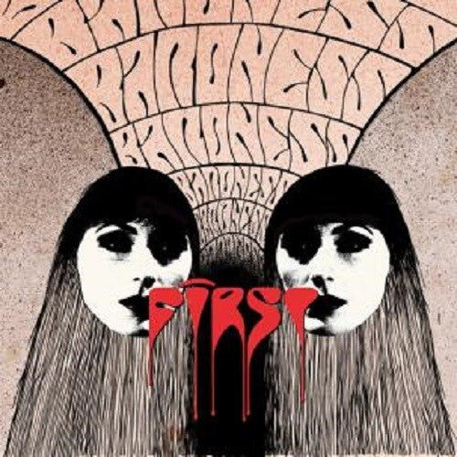 Baroness: First & Second