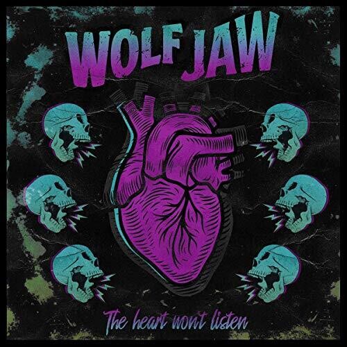 Wolf Jaw: The Heart Won't Listen