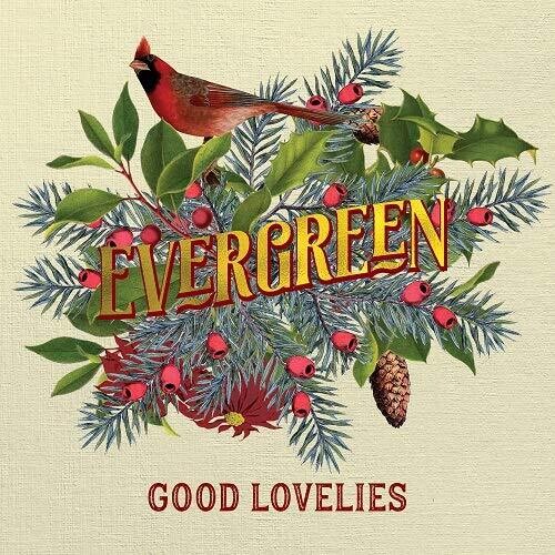 Good Lovelies: Evergreen