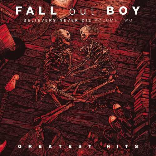 Fall Out Boy: Believers Never Die, Vol. 2