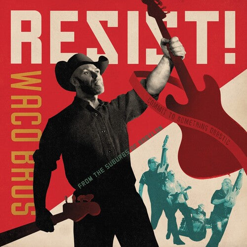 Waco Brothers: RESIST!