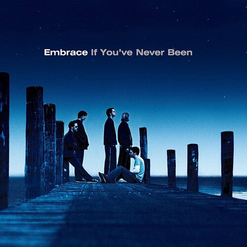 Embrace: If You've Never Been