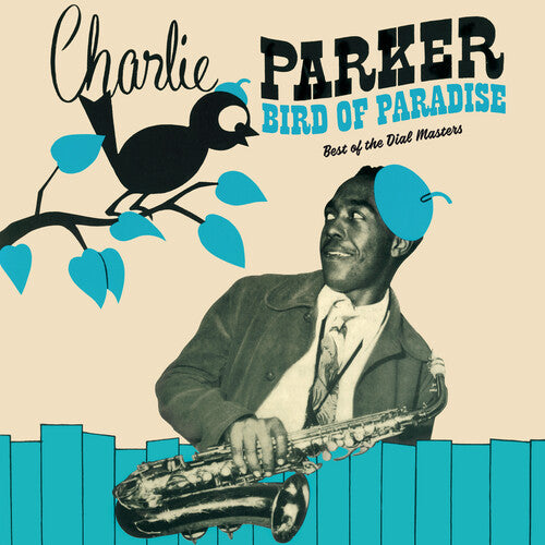 Parker, Charlie: Bird Of Paradise: Best Of The Dial Masters [Limited 180-Gram Green Colored Vinyl]