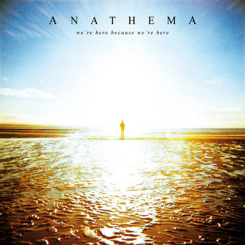 Anathema: We're Here Because We're Here: 10th Year Anniversary