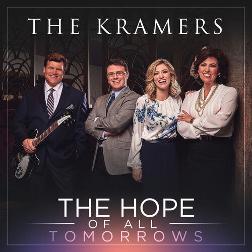 Kramers: The Hope Of All Tomorrows