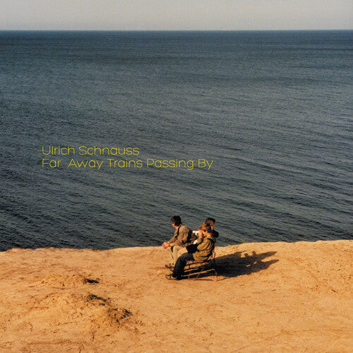 Schnauss, Ulrich: Far Away Trains Passing By