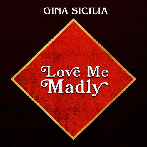 Sicilia, Gina: Love Me Madly