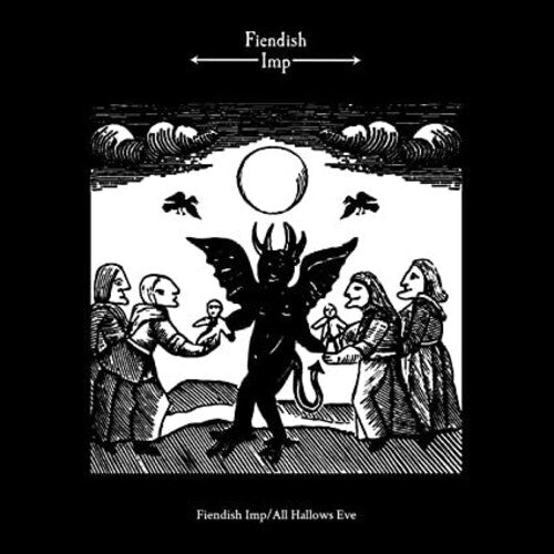 Fiendish Imp: Fiendish Imp / All Hallows Eve