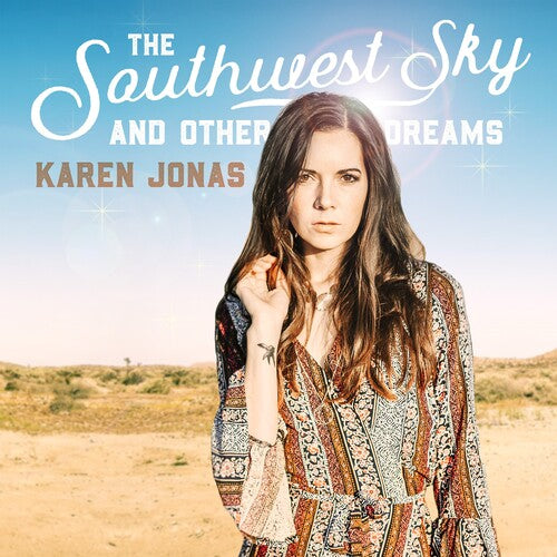 Jonas, Karen: The Southwest Sky And Other Dreams