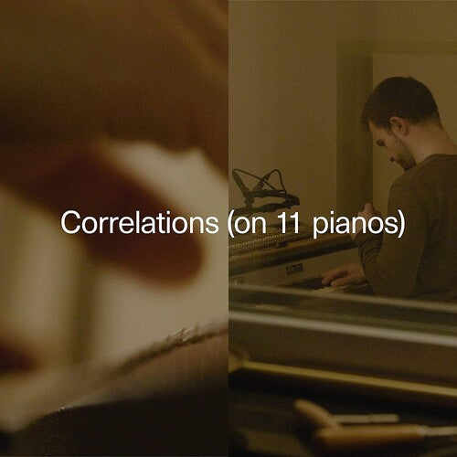 Cipa, Carlos: Correlations (on 11 pianos)