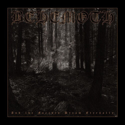 Behemoth: And The Forests Dream Eternally